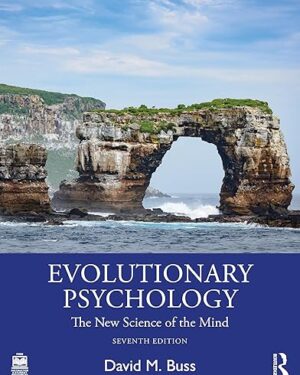 Evolutionary Psychology: The New Science of the Mind, 7th Edition