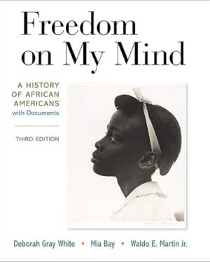 Freedom on My Mind: A History of African Americans, with Documents,Third Edition