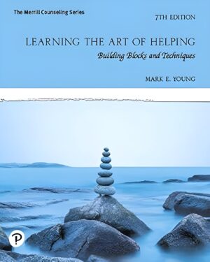 Learning the Art of Helping: Building Blocks and Technique, 7th Edition