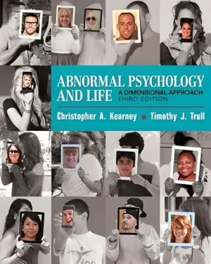 Abnormal Psychology and Life: A Dimensional Approach (MindTap Course List) 3rd Edition