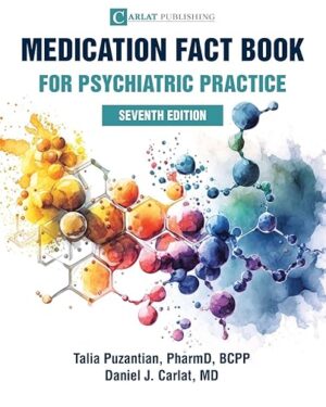 Medication Fact Book for Psychiatric Practice 7th Edition