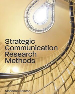 Strategic Communication Research Methods