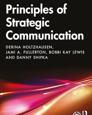 Principles of Strategic Communication 1st Edition