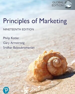 Principles of Marketing, Global Edition 19th Edition