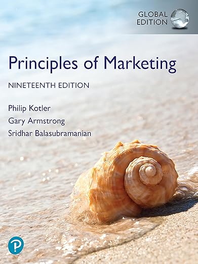 Principles of Marketing, Global Edition 19th Edition