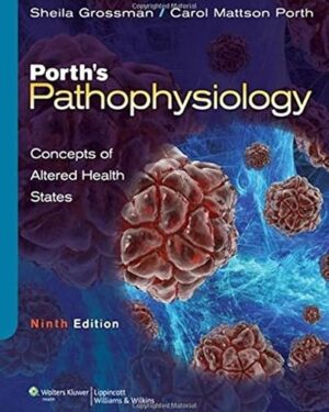 Porth's Pathophysiology: Concepts of Altered Health States(Ninth Edition) 9th Edition