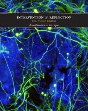 Intervention and Reflection: Basic Issues in Bioethics 10th Edition