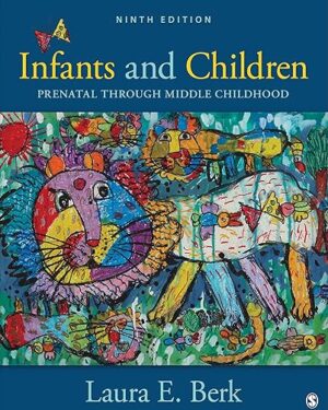 Infants and Children: Prenatal Through Middle Childhood Ninth Edition