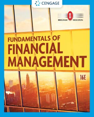 Fundamentals of Financial Management (MindTap Course List) 16th Edition