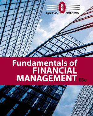 Fundamentals of Financial Management (MindTap Course List) 15th Edition