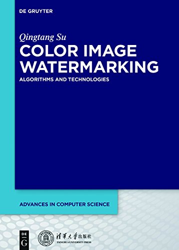 Color Image Watermarking Algorithms and Technologies (Advances in Computer Science, 1) 1st Edition