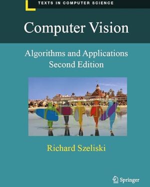 Computer Vision: Algorithms and Applications (Texts in Computer Science) Second Edition 2022
