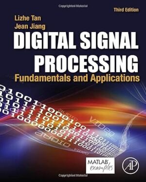 Digital Signal Processing: Fundamentals and Applications 3rd Edition