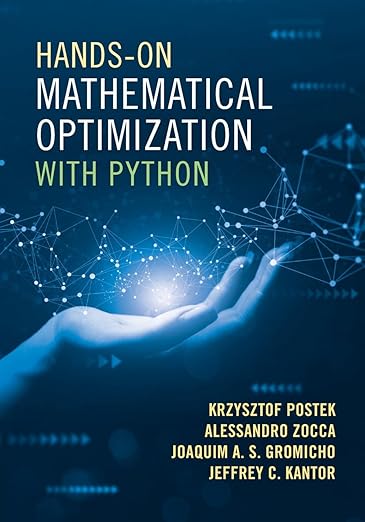 Hands-On Mathematical Optimization with Python 1st Edition