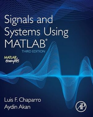 Signals and Systems Using MATLAB 3rd Edition