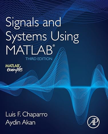 Signals and Systems Using MATLAB 3rd Edition